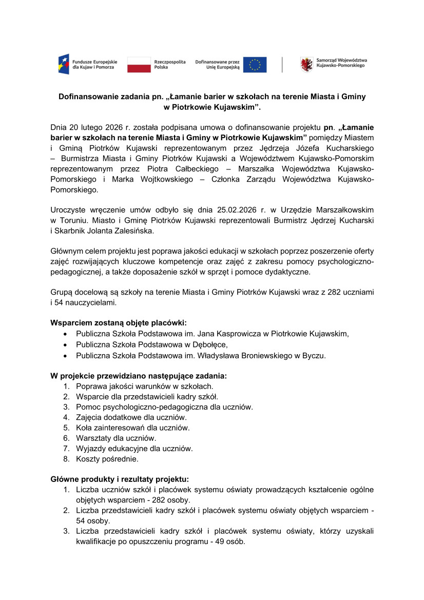 Dofinansowanie zadania pn. „Łamanie barier w szkołach na terenie Miasta i Gminy  w Piotrkowie Kujawskim”.